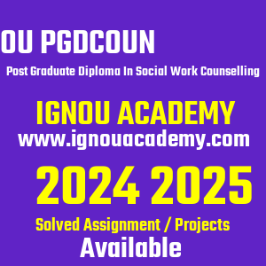 IGNOU PGDCOUN SOLVED ASSIGNMENT 2024 2025
